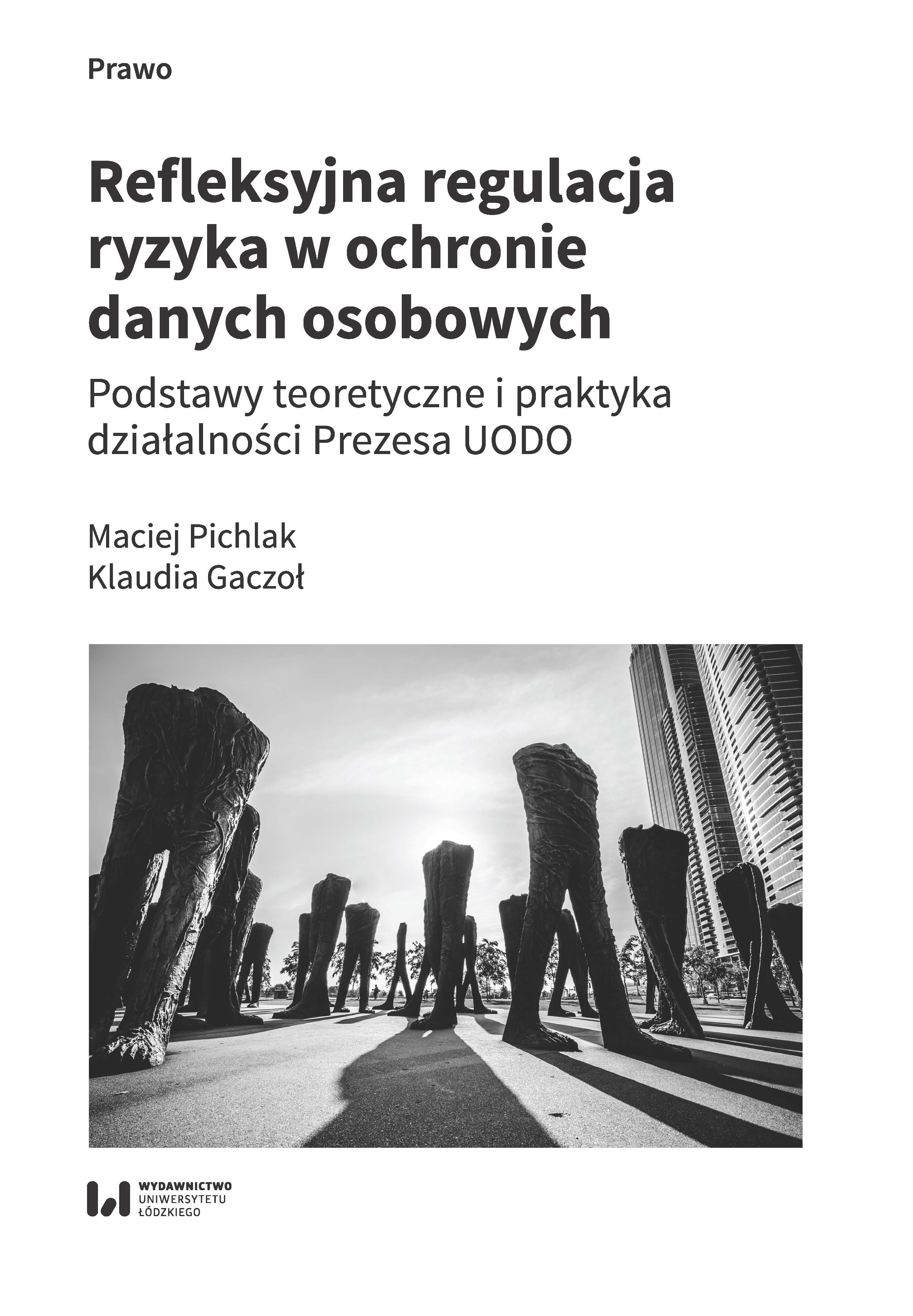 Reflexive risk regulation in personal data protection. Theoretical grounds and practical activity of the President of the Personal Data Protection Office Cover Image