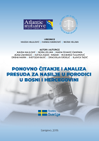 Ponovno čitanje i analiza presuda nasilja u porodici u Bosni i Hercegovini
