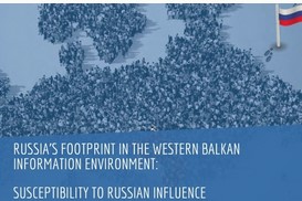 Russia's Footprint in the Western Balkan Information Environment: Susceptibility to Russian Influence Cover Image