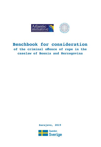 Benchbook for Consideration of The Criminal Offence of Rape in the Caselaw of Bosnia and Herzegovina
