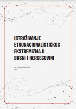 Istraživanje etnonacionalističkog ekstremizma u Bosni i Hercegovini