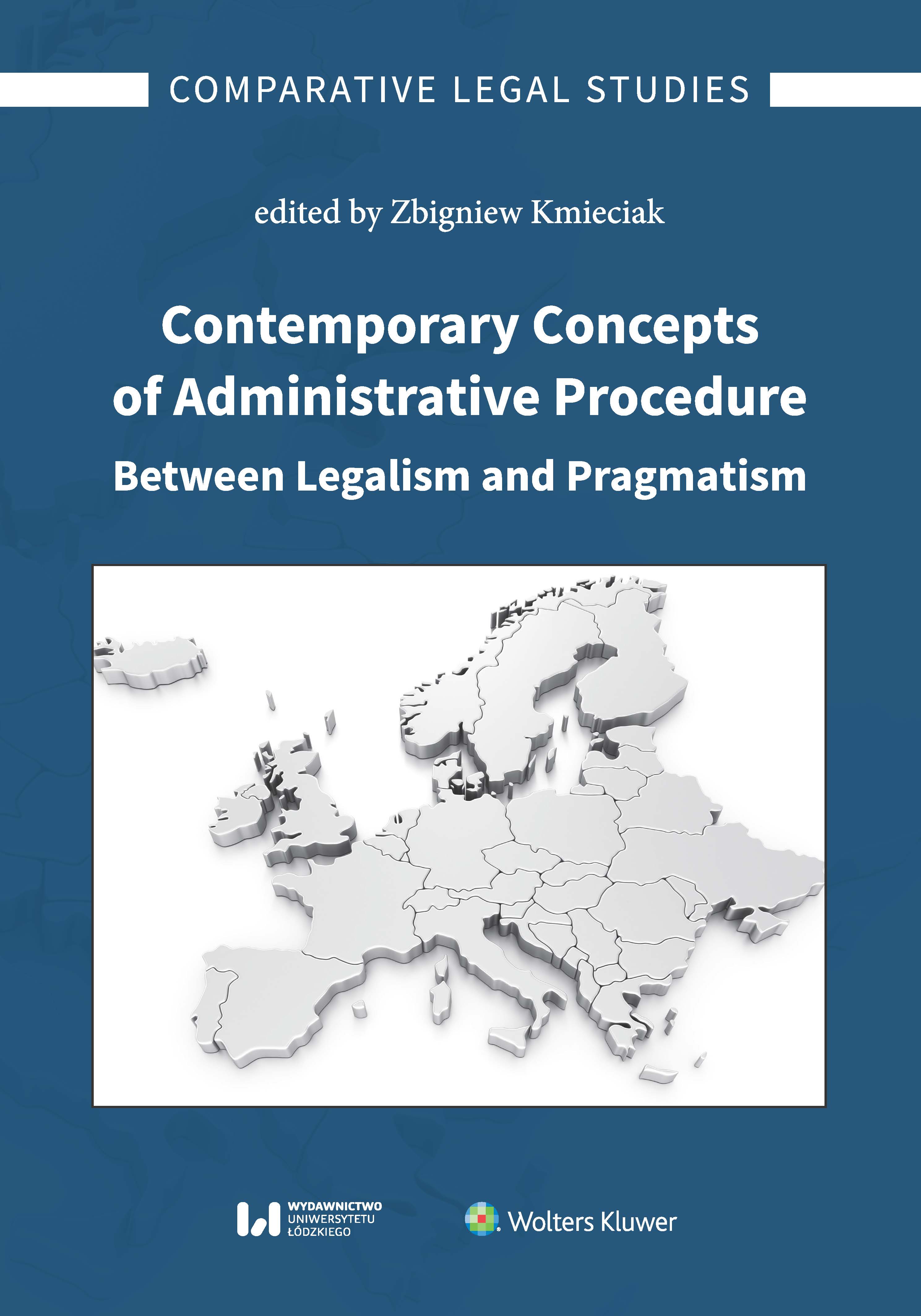 Contemporary Concepts of Administrative Procedure. Between Legalism and Pragmatism