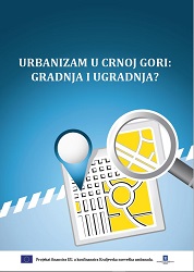 Urbanizam u Crnoj Gori: gradnja i ugradnja?