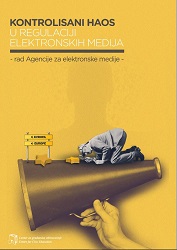 Controlled chaos in the regulation of electronic media - Work of the Electronic Media Agency