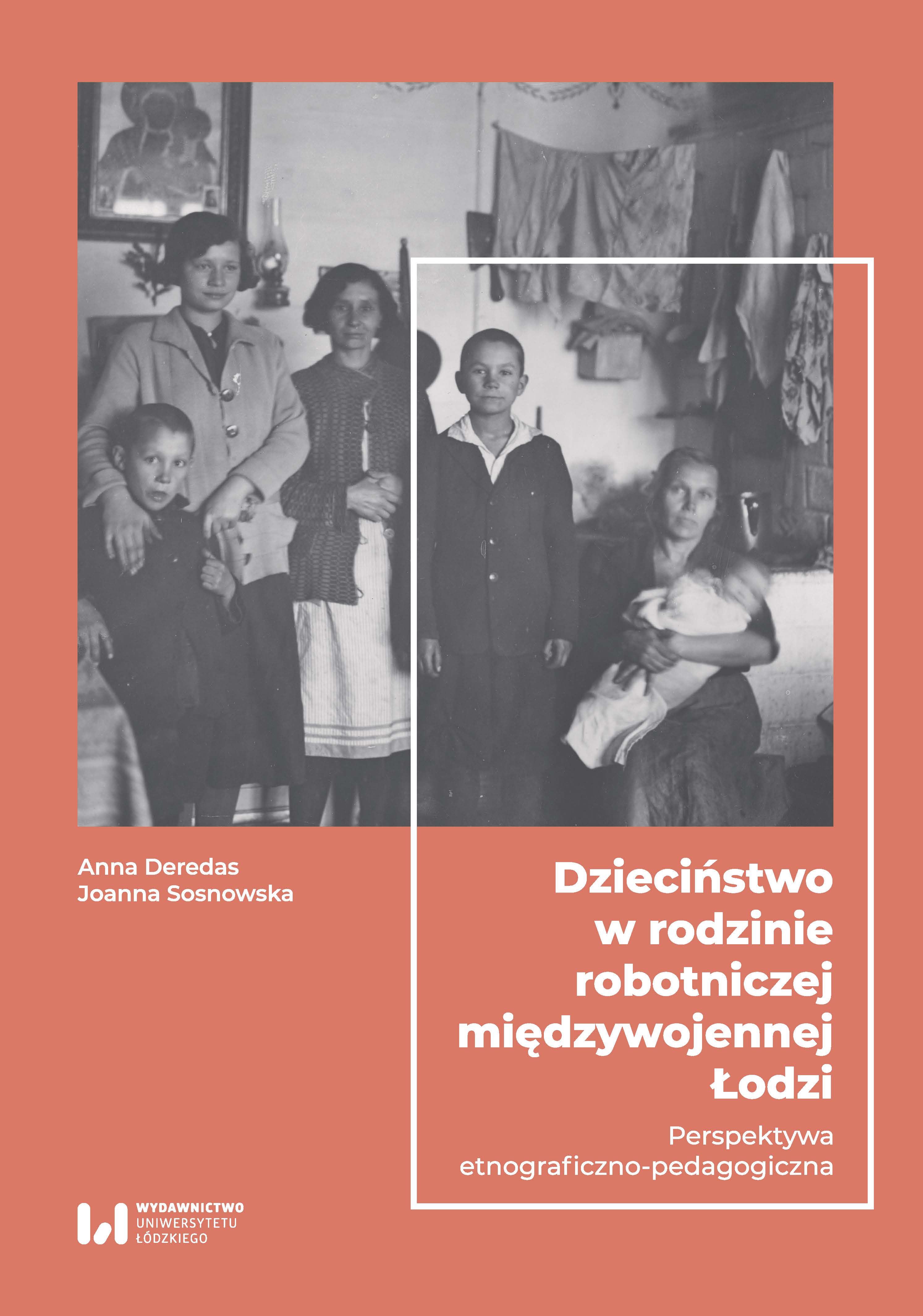 Childhood in a working family in interwar Łódź. An ethnographic and pedagogical perspective Cover Image