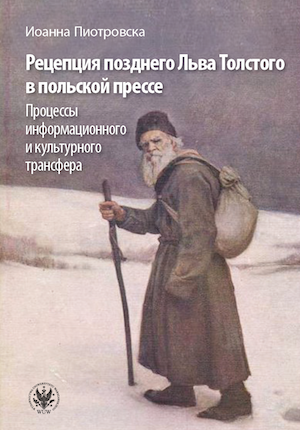 The Reception of Late-Period Leo Tolstoy in the Polish Press