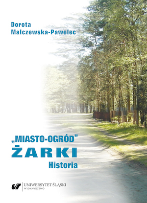 “Garden City” of Żarki. The history Cover Image
