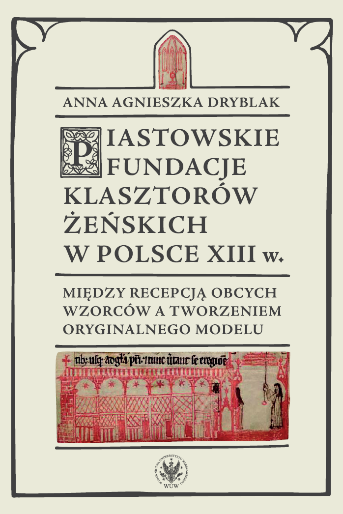 Piast Dynasty Foundations of Female Monasteries in Thirteenth-Century Poland Cover Image