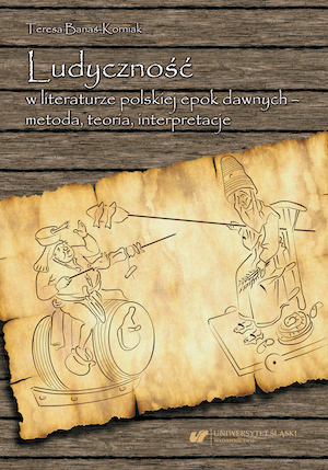 Ludicity in early Polish literature – methods, theory, interpretations Cover Image