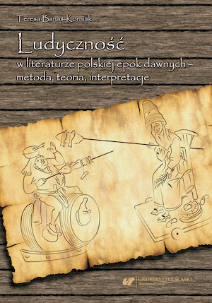 Ludicity in early Polish literature – methods, theory, interpretations Cover Image