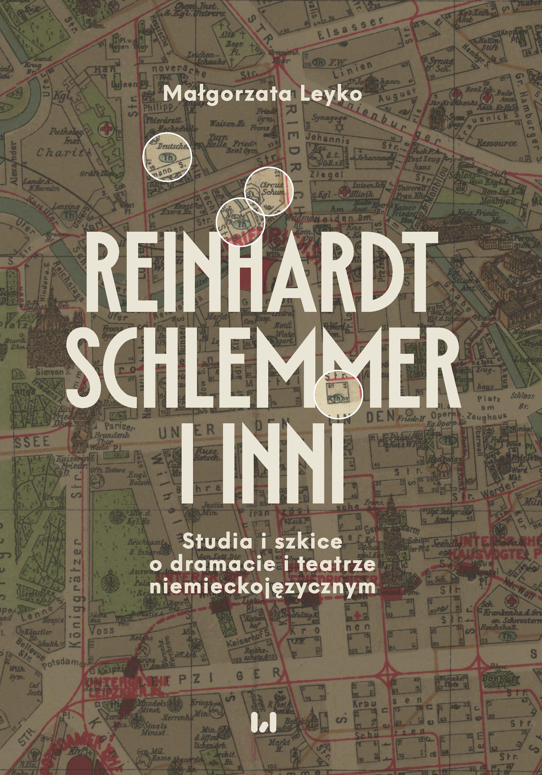 Reinhardt, Schlemmer & others. Studies and sketches on German-language drama and theatre Cover Image