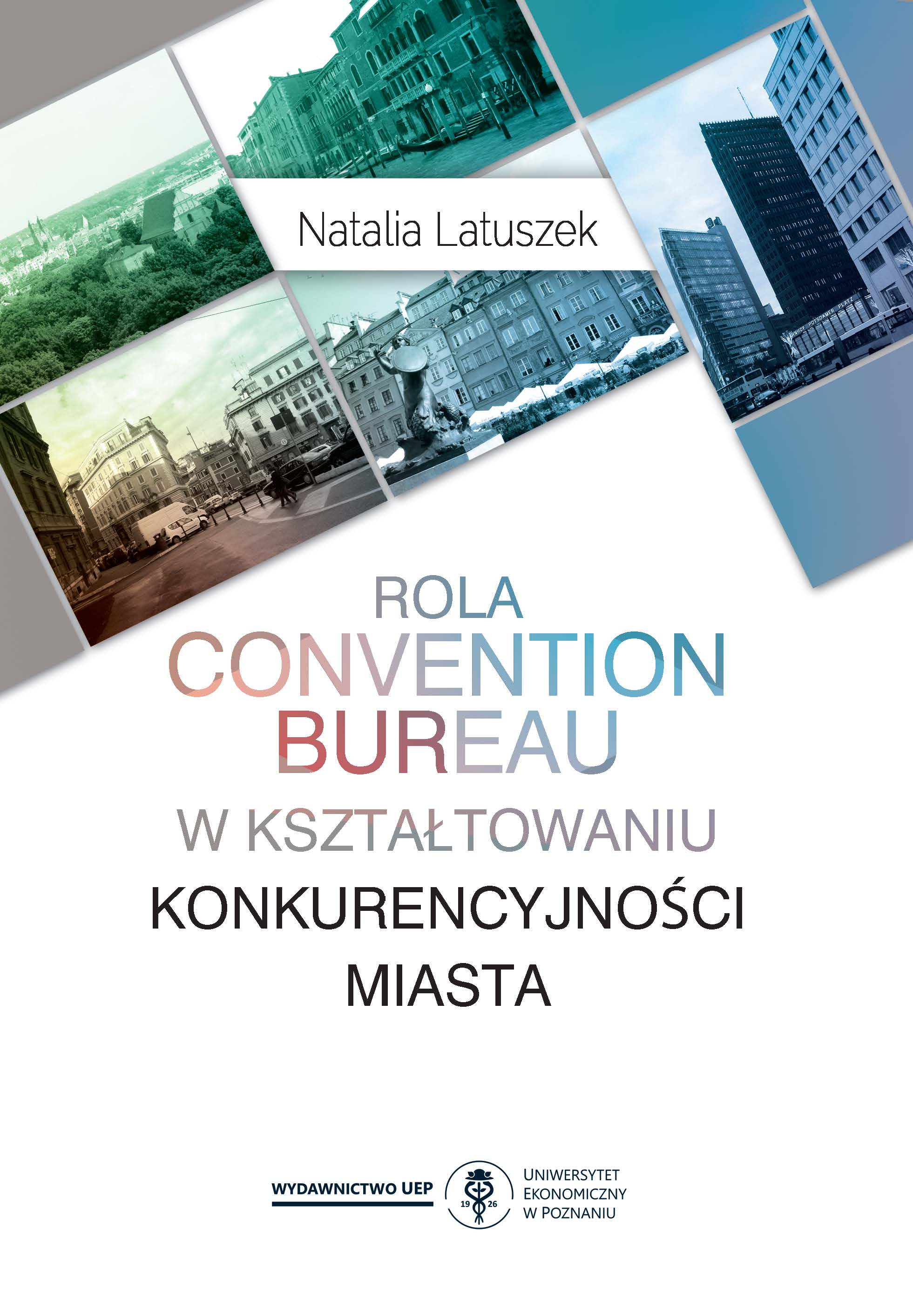 Rola convention bureau w kształtowaniu konkurencyjności miasta