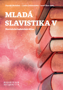 Mladá Slavistika V - Slavistická badatelská dílna