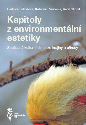Kapitoly z environmentální estetiky: Současná kulturní dimenze krajiny a přírody