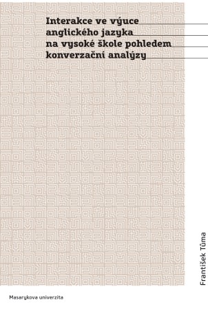 Interakce ve výuce anglického jazyka na vysoké škole pohledem konverzační analýzy