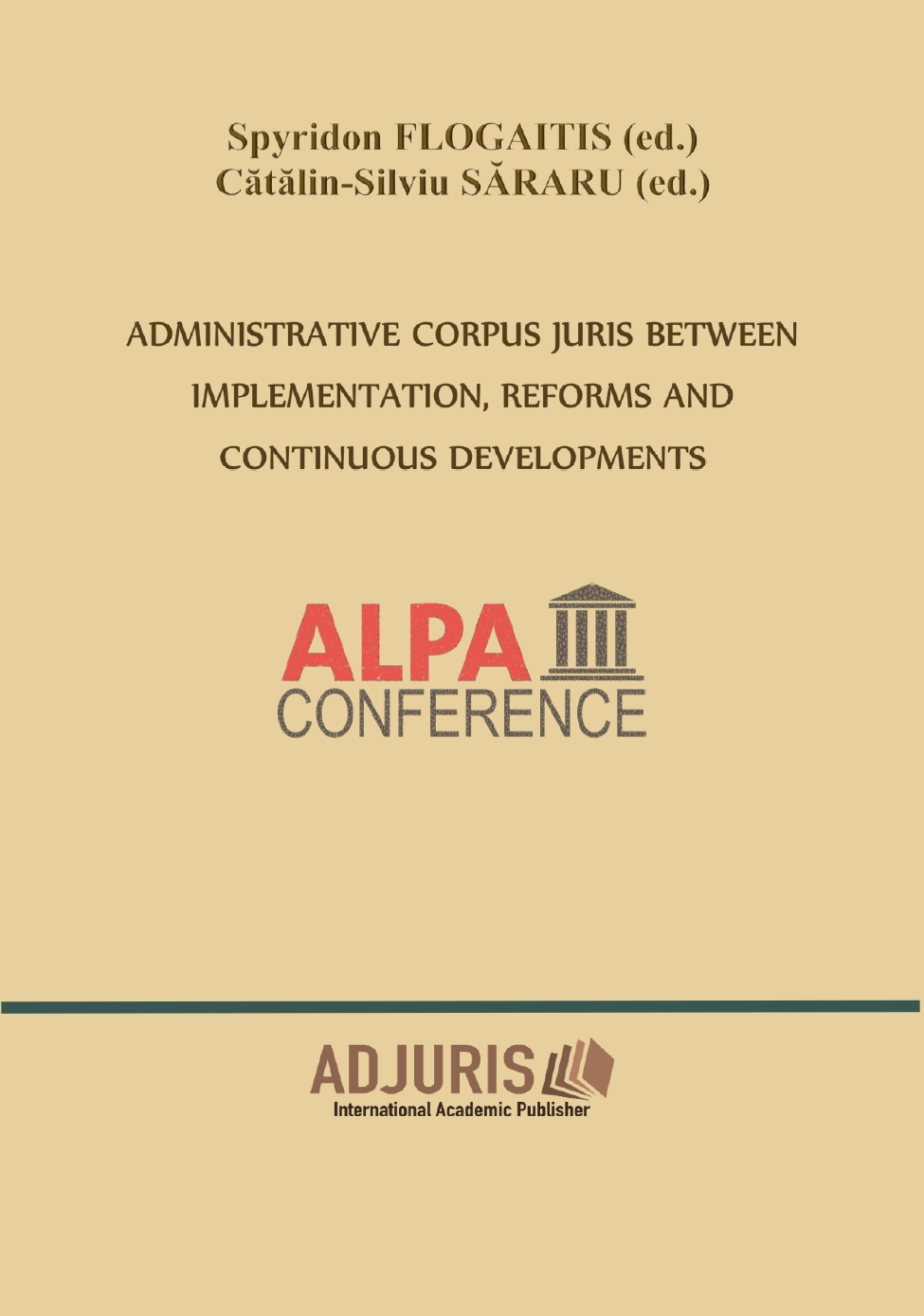 Administrative Corpus Juris between Implementation, Reforms and Continuous Developments. Contributions to the 5th International Conference „Contemporary Challenges in Administrative Law from an Interdisciplinary Perspective”, May 27, 2022, Bucharest