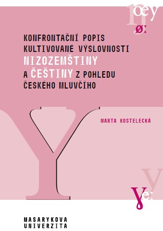 Konfrontační popis kultivované výslovnosti nizozemštiny a češtiny z pohledu českého mluvčího