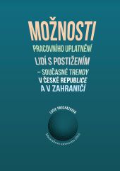 Possibilities of work integration of people with disabilities - current trends in the Czech Republic and foreign countries