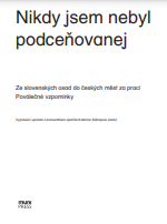 I was never underestimated: From Slovak settlements into Czech cities for work. After-war memories