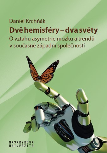 Two hemispheres – two worlds: On the relationship between brain asymmetry and trends in contemporary Western society