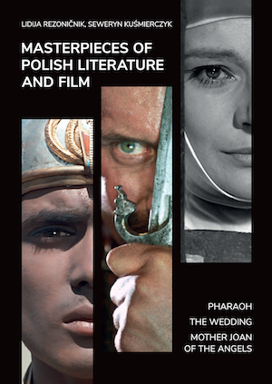 Masterpieces of Polish Literature and Film. Pharaoh, The Wedding, Mother Joan of the Angels Cover Image