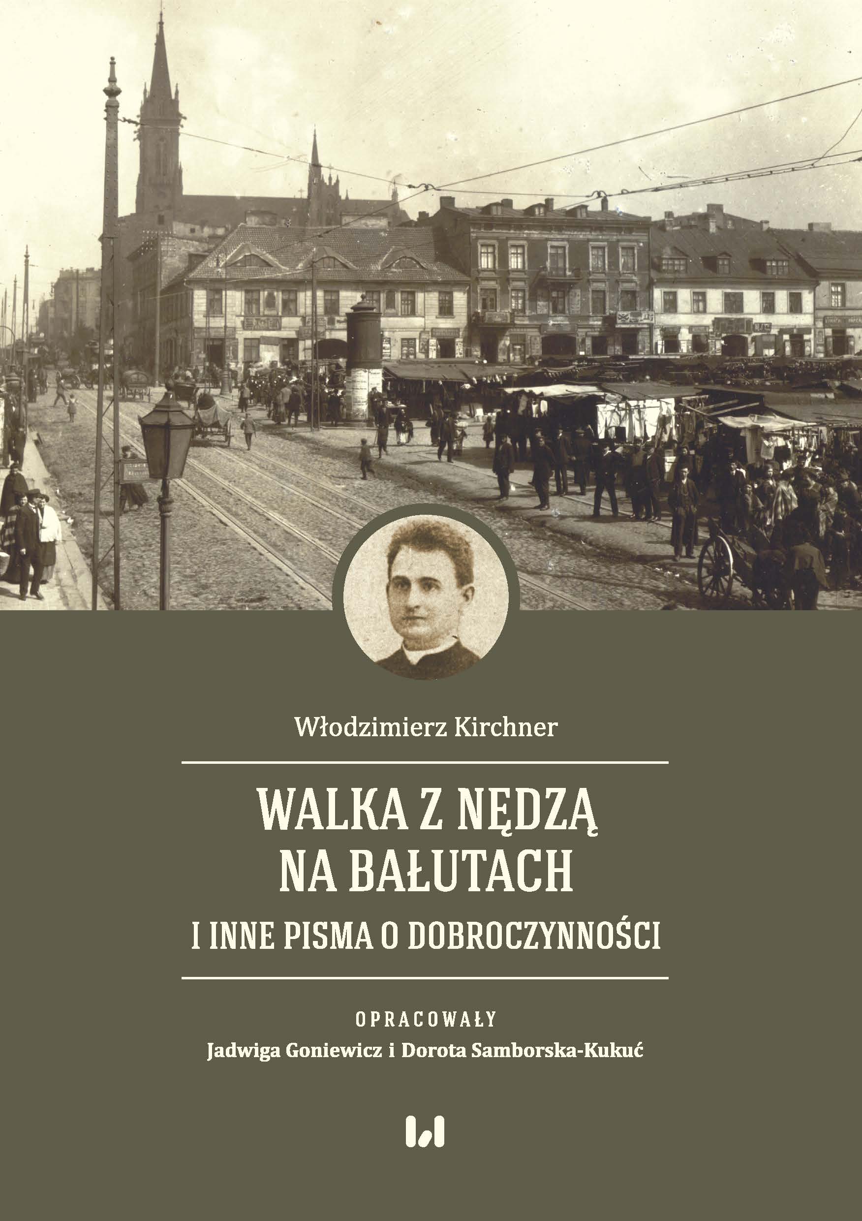 The fight against poverty in Bałuty and other writings about charity