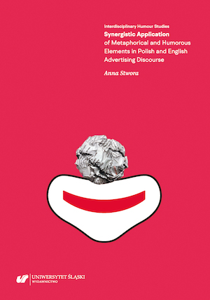 Synergistic Application of Metaphorical and Humorous Elements in Polish and English Advertising Discourse