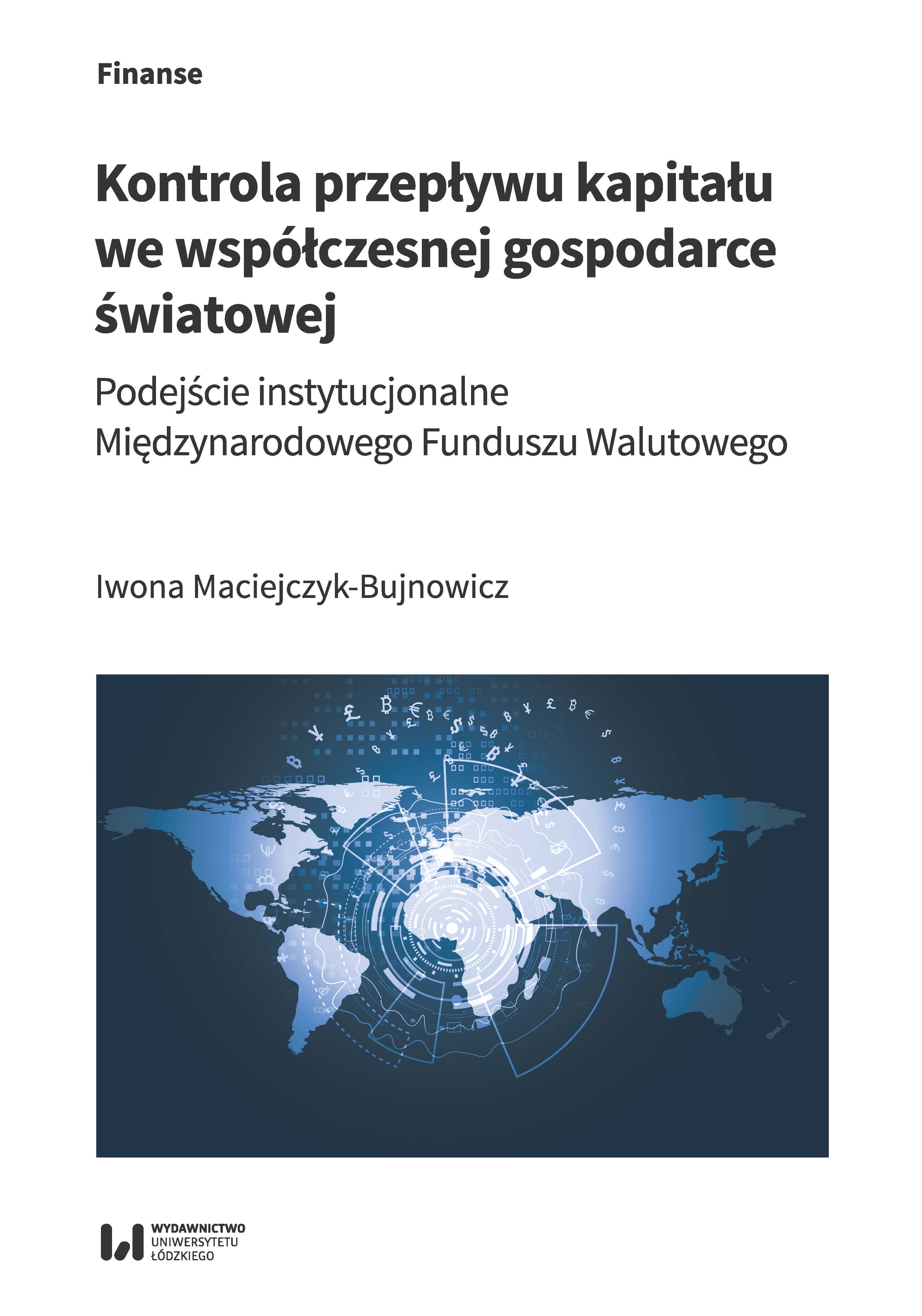 Kontrola przepływu kapitału we współczesnej gospodarce światowej. Podejście instytucjonalne Międzynarodowego Funduszu Walutowego