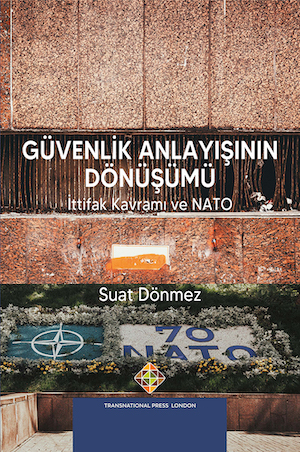 Güvenlik Anlayışının Dönüşümü: İttifak Kavramı ve NATO