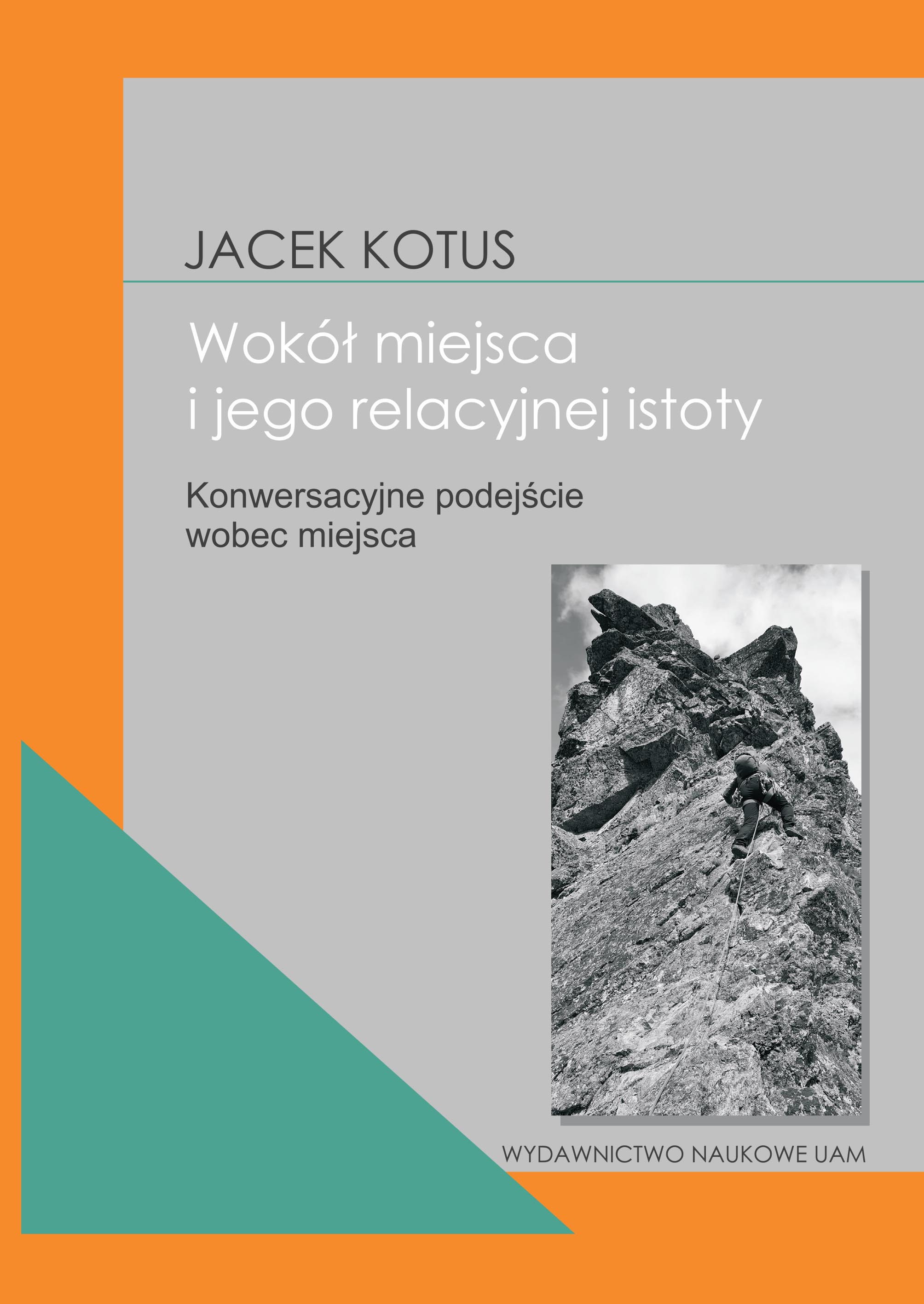 Wokół istoty miejsca. Konwersacyjne podejście wobec miejsca