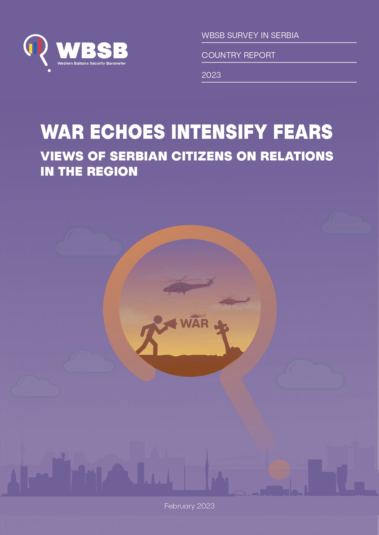 WAR ECHOES INTENSIFY FEARS: VIEWS OF SERBIAN CITIZENS ON RELATIONS IN THE REGION