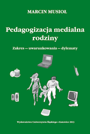Media pedagogization of a family. Scope — conditions — dilemmas Cover Image