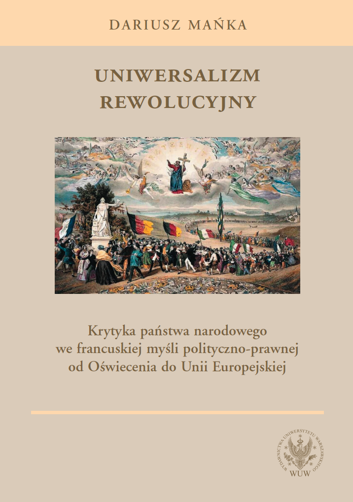 The Revolutionary Universalism. Criticism of the National State in French Political and Legal Thought from the Enlightenment to the European Union