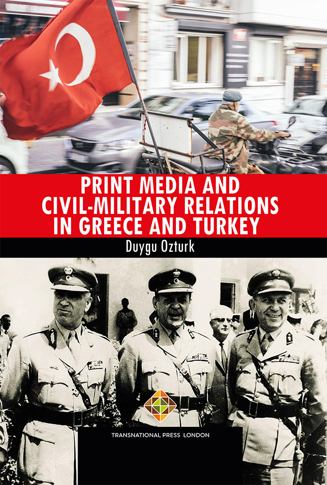 Print Media and Civil-Military Relations in Greece and Turkey