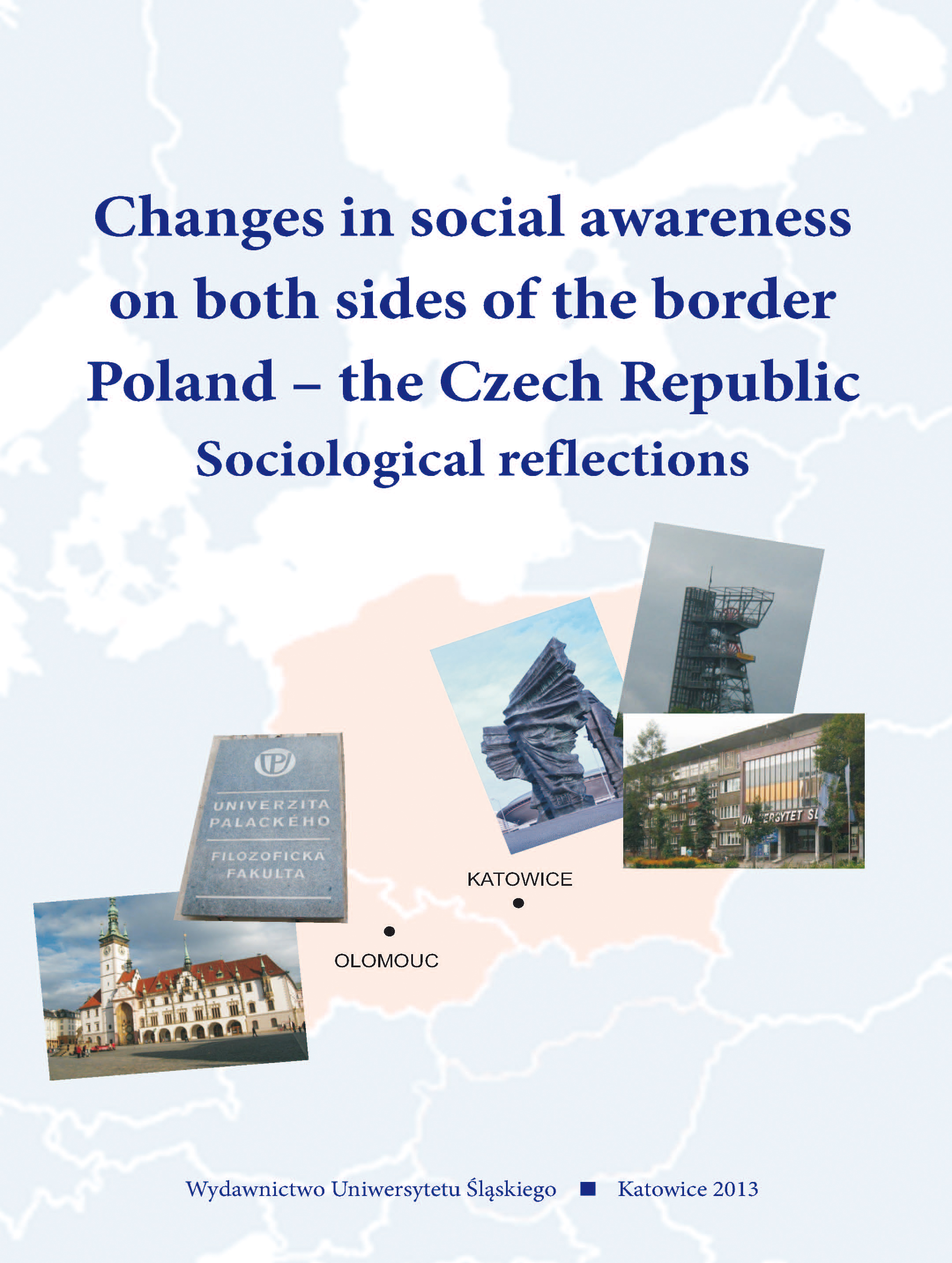 Changes in social awareness on both sides of the border. Poland – the Czech Republic. Sociological reflections Cover Image
