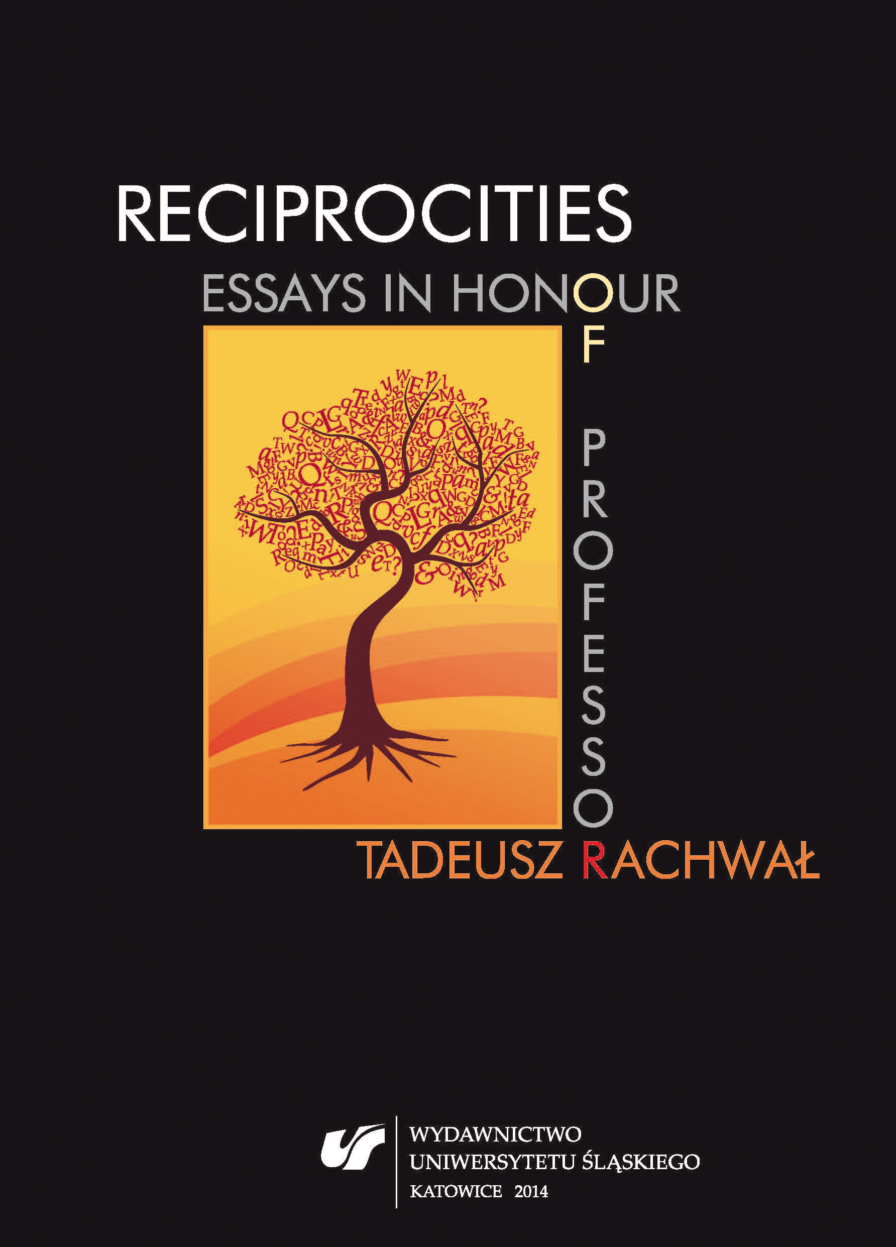 Reciprocities: Essays in Honour of Professor Tadeusz Rachwał Cover Image