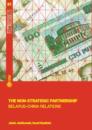 The Non-strategic Partnership. Belarus-China Relations