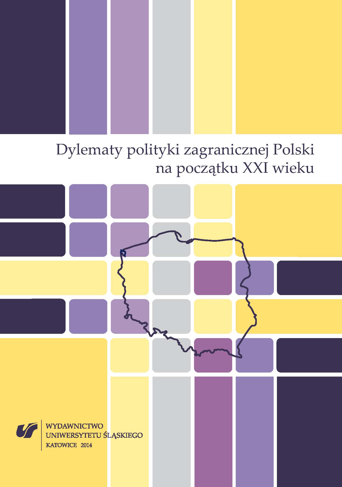 Dilemmas of Polish Foreign Policy at the Beginning of 21st Century Cover Image