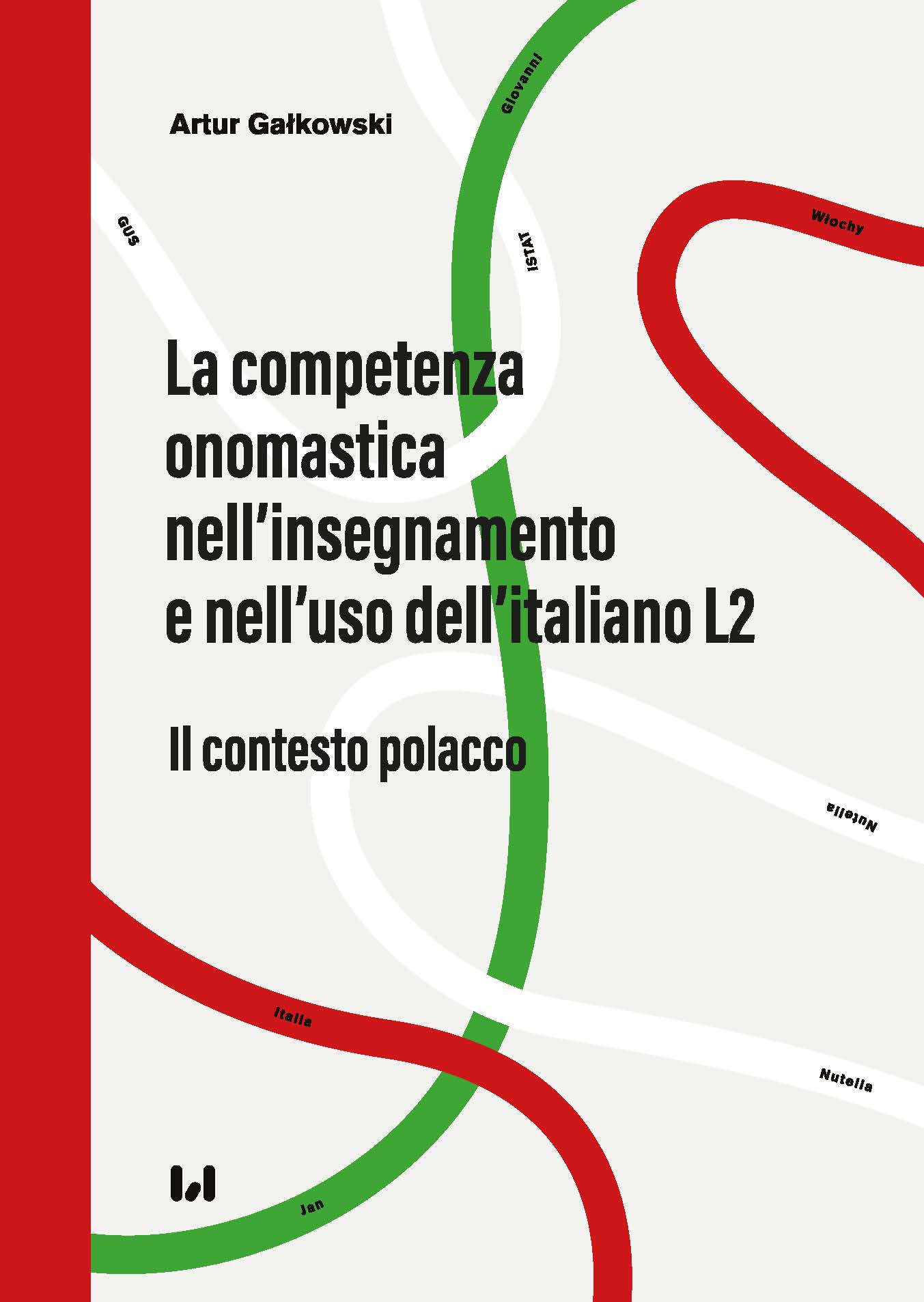 Onomastic Competence in The Teaching and Use of Italian as A Foreign Language. The Polish Context Cover Image