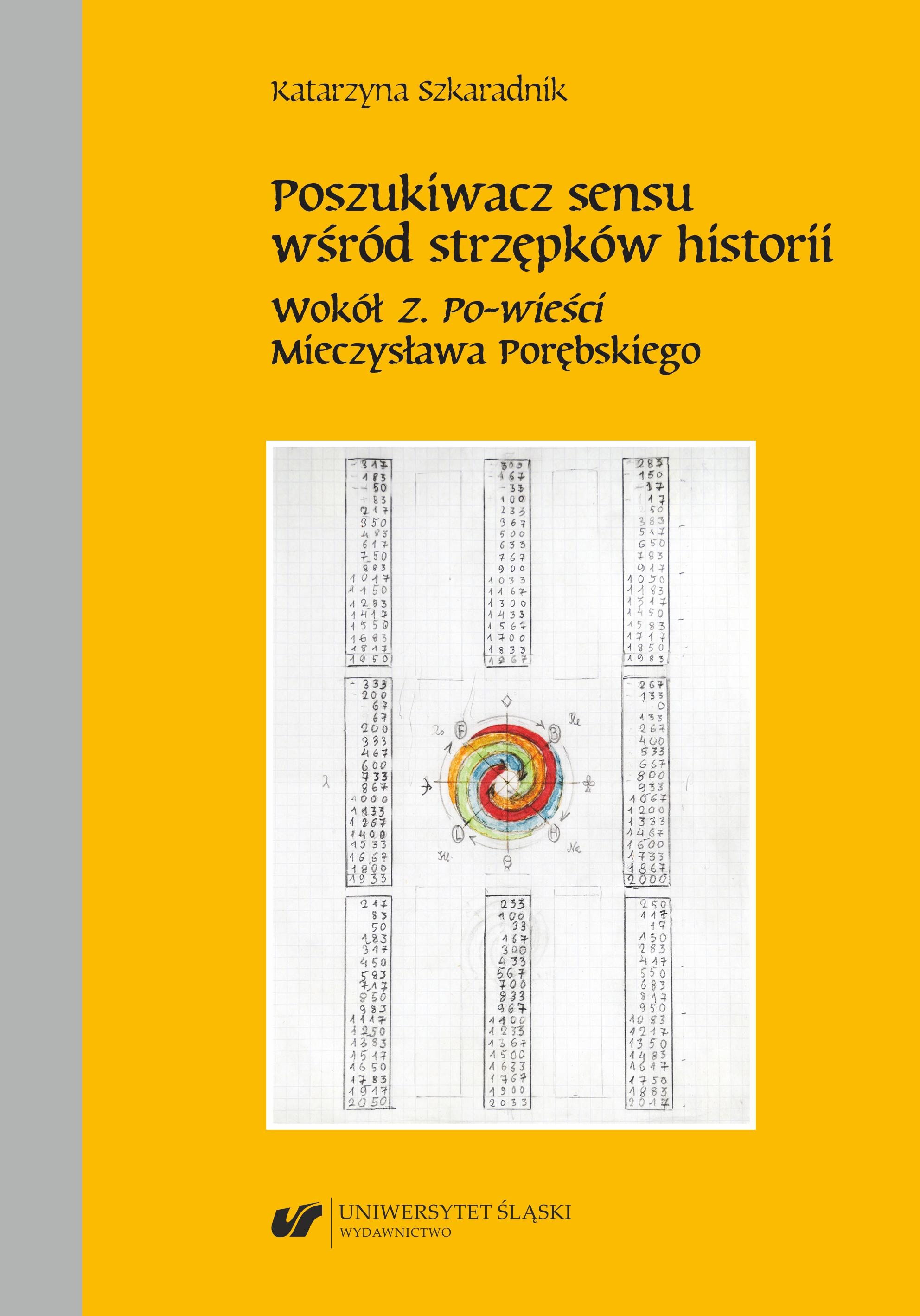 Poszukiwacz sensu wśród strzępków historii. Wokół „Z. Po-wieści” Mieczysława Porębskiego