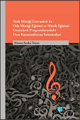 Türk Müziği Literatürü ile Oda Müziği Eğitimi ve Müzik Eğitimi Lisansüstü Programlarındaki Ders Kazanımlarına Yansımaları