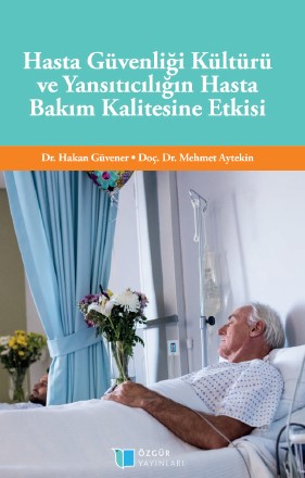 The Effect of Patient Safety Culture and Reflectivity on Quality of Patient Care Cover Image