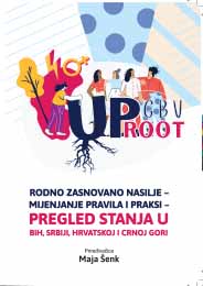 Gender based violence - changing rules and practices - overview of the situation in Bosnia and Herzegovina, Serbia, Croatia and Montenegro