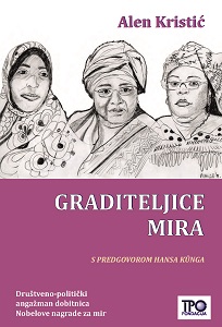 Graditeljice mira - Društveno-politički angažman dobitnica Nobelove nagrade za mir