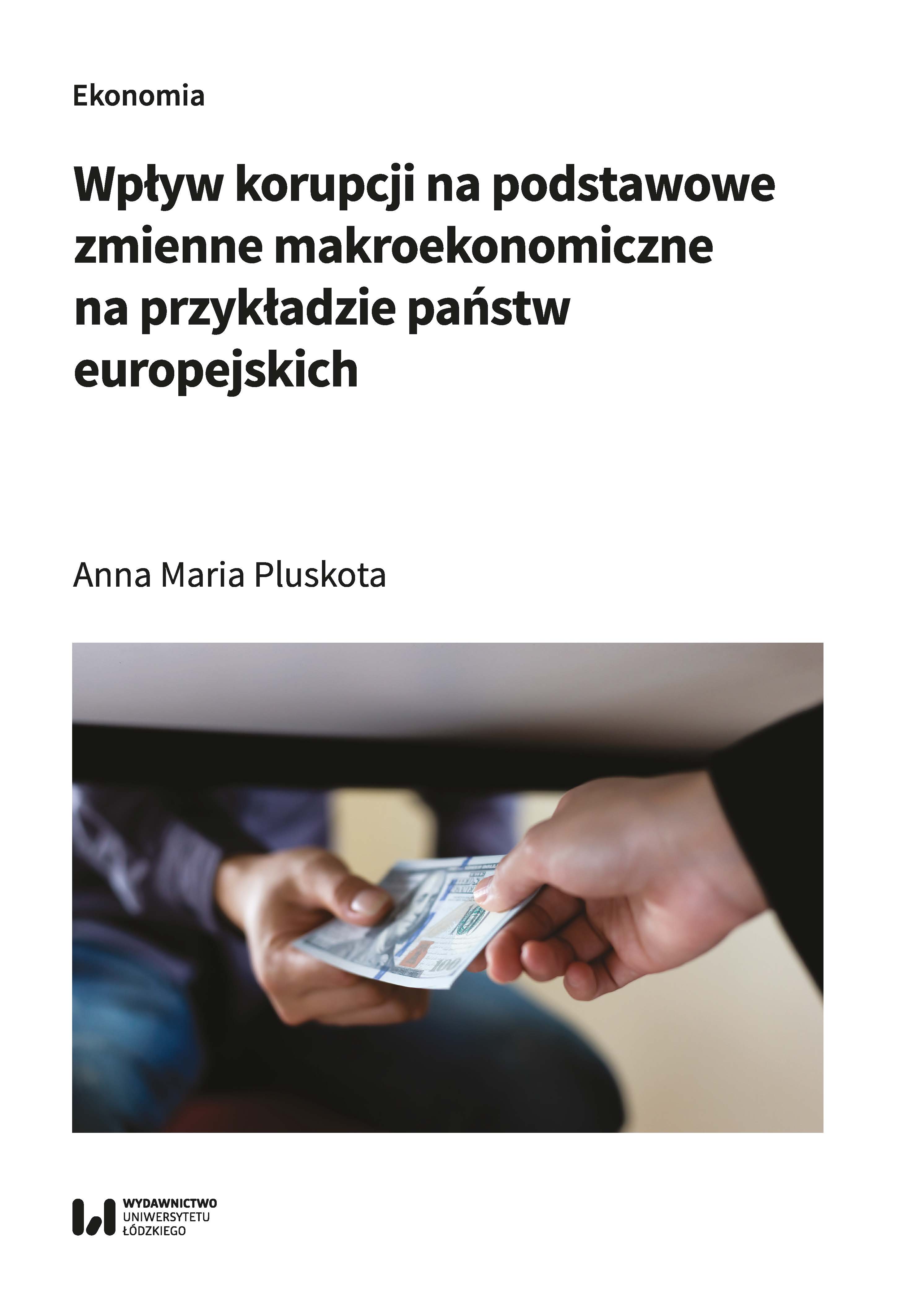 Wpływ korupcji na podstawowe zmienne makroekonomiczne na przykładzie państw europejskich