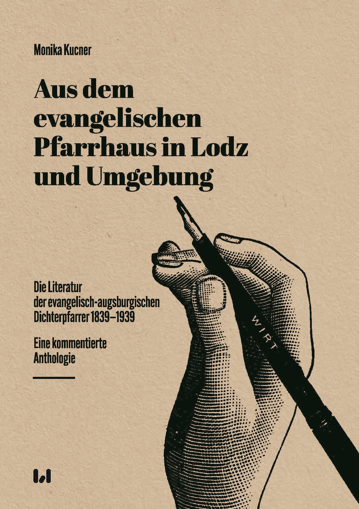 Aus dem evangelischen Pfarrhaus in Lodz und Umgebung: Die Literatur der evangelisch-augsburgischen Dichterpfarrer 1839-1939. Eine kommentierte Anthologie Cover Image