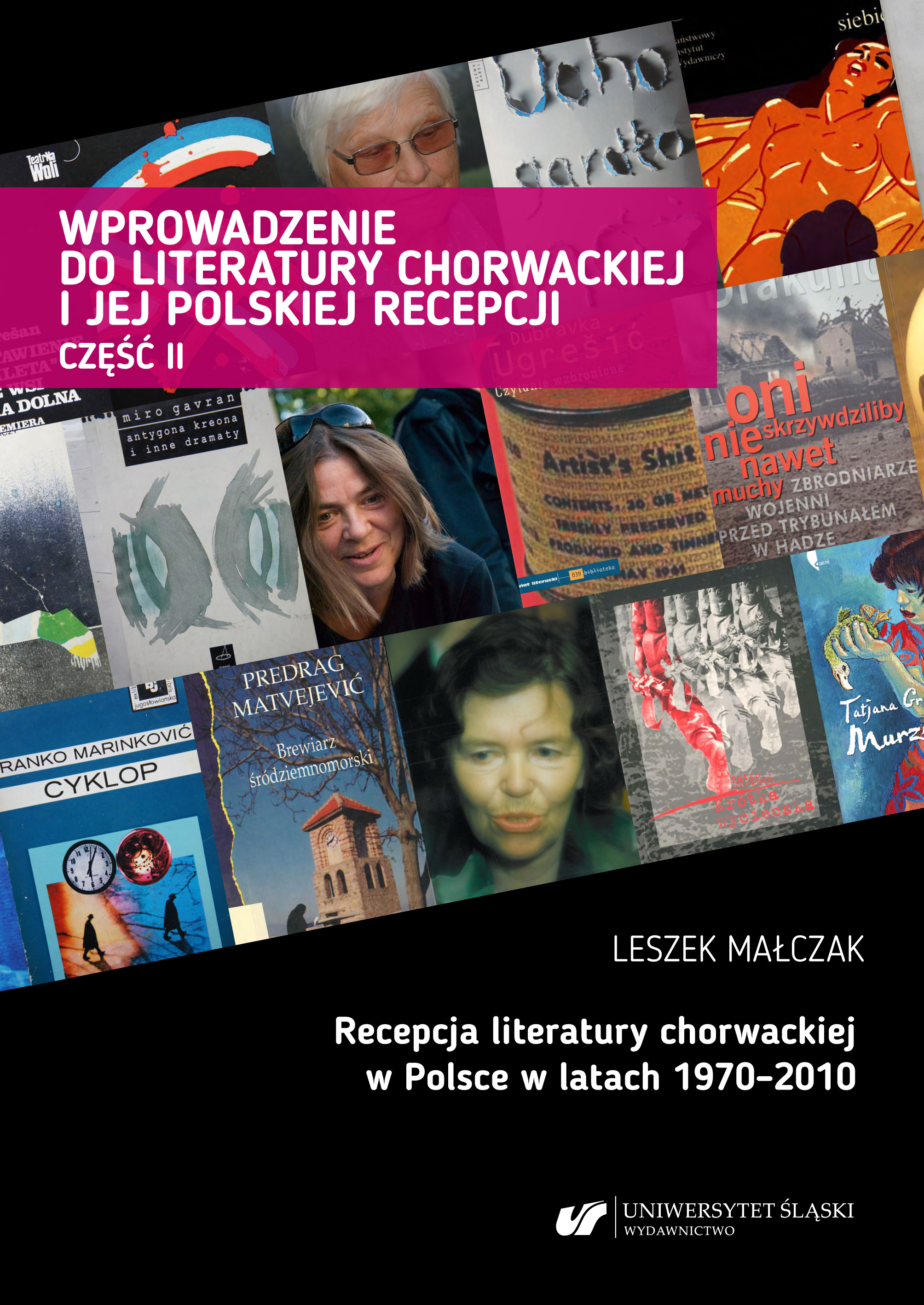 Introduction to Croatian Literature and Its Polish Reception. Part 2: The Reception of Croatian Literature in Poland 1970–2010 Cover Image