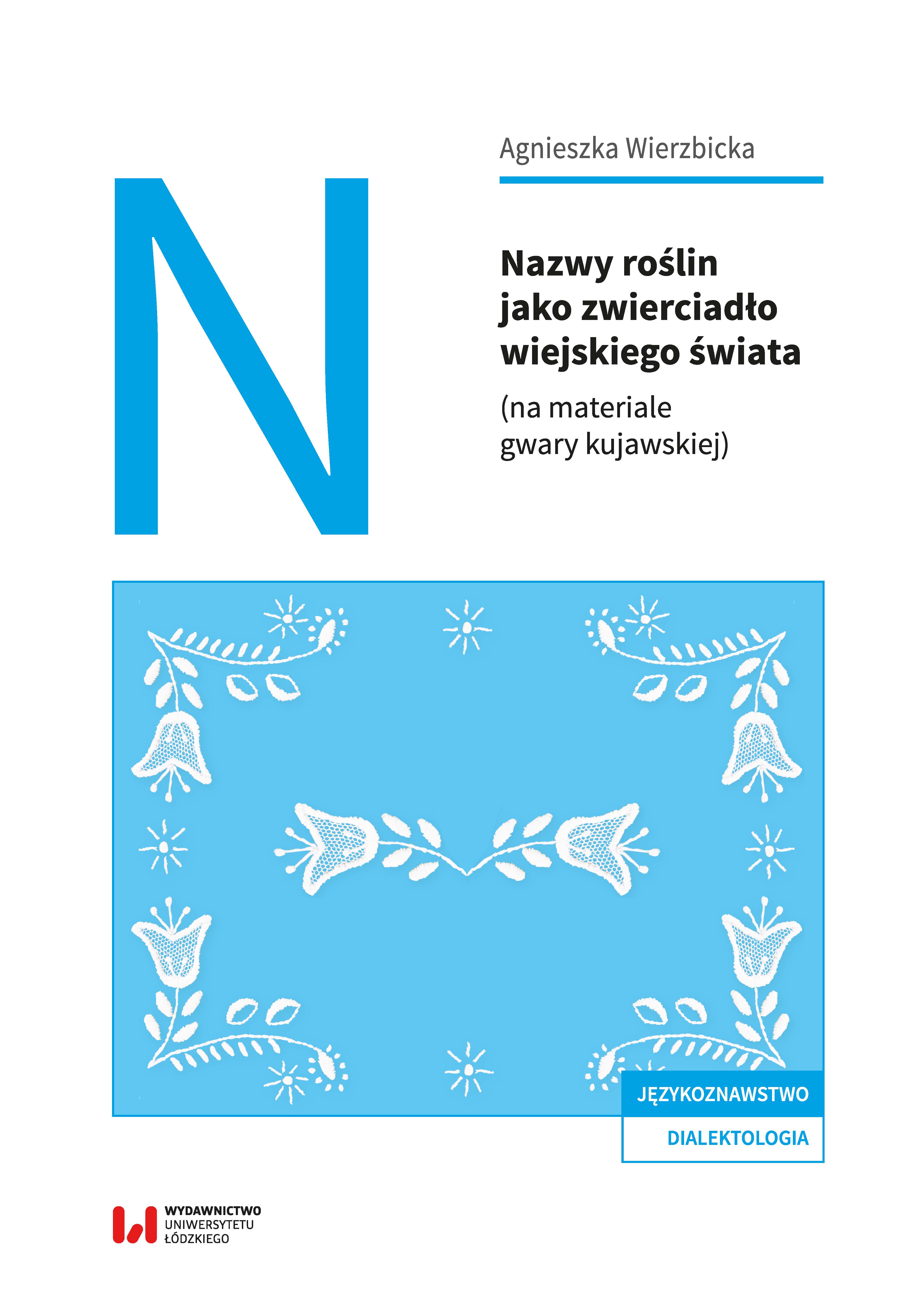 Plant names as a reflection of the rural world (based on material from Kuyavian dialect) Cover Image