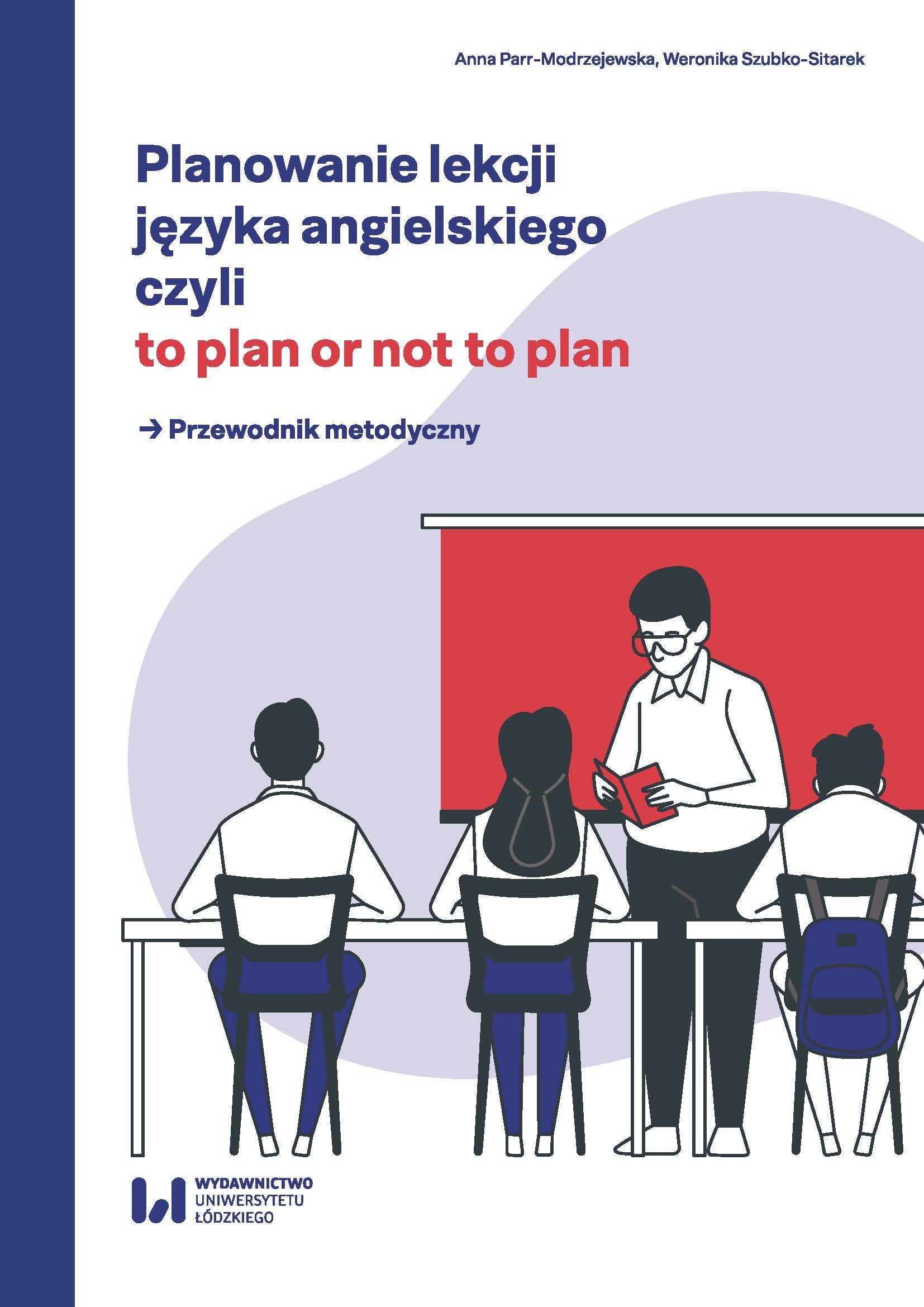 Planning English Language Lessons: To Plan or Not to Plan. A Methodological Guide Cover Image