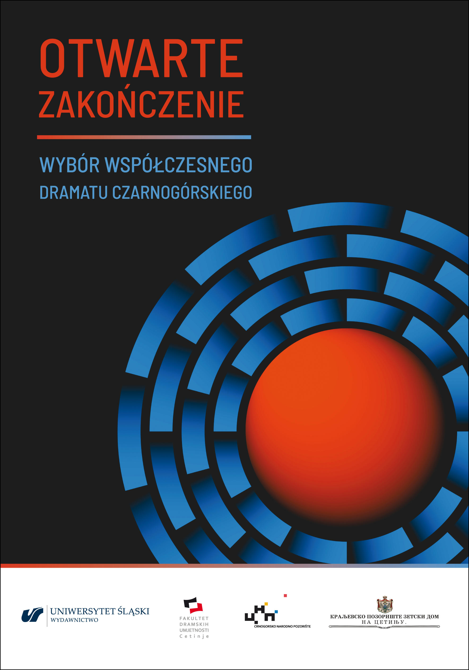 Otwarte zakończenie. Wybór współczesnego dramatu czarnogórskiego